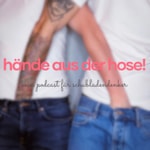 Logo of the podcast Hände aus der Hose! Podcast Hände aus der Hose!