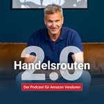 Handelsrouten 2.0 - Der Ecommerce Podcast für Markenhersteller & Amazon Vendoren Podcast Handelsrouten 2.0 - Der Ecommerce Podcast für Markenhersteller & Amazon Vendoren