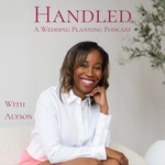 Logo of the podcast Handled: A Wedding Planning Podcast Podcast Handled: A Wedding Planning Podcast