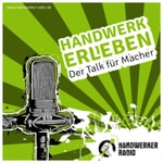 Logo of the podcast Handwerk erleben – Der Talk für Macher Podcast Handwerk erleben – Der Talk für Macher