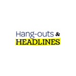 Logo of the podcast Hang-outs and Headlines Podcast Hang-outs and Headlines