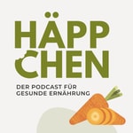 Häppchen - dein Podcast für Ernährung und Darmgesundheit Podcast Häppchen - dein Podcast für Ernährung und Darmgesundheit