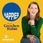 Logo of the podcast Happier with Gretchen Rubin Podcast Happier with Gretchen Rubin