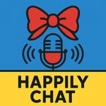Logo of the podcast Happily Chat Podcast Happily Chat