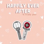 Logo of the podcast Happily Ever After - A K-pop Pod Podcast Happily Ever After - A K-pop Pod