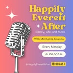 Logo of the podcast Happily Everett After - A Disney, Travel, & Family Podcast Podcast Happily Everett After - A Disney, Travel, & Family Podcast