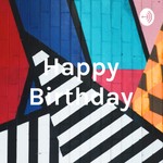 Logo of the podcast Happy Birthday Podcast Happy Birthday