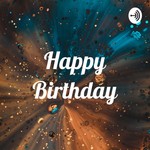 Logo of the podcast Happy Birthday Podcast Happy Birthday