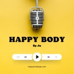 Podcast Happy Body By Ju