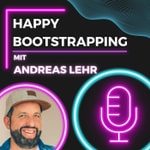 Podcast Happy Bootstrapping - Der Podcast für Gründer:innen und Bootstrapper