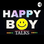 Logo of the podcast Happy Boy Talks Podcast Happy Boy Talks