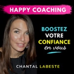 Logo of the podcast Happy Coaching - Confiance en soi Podcast Happy Coaching - Confiance en soi