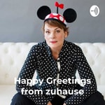 Logo of the podcast Happy Greetings from zuhause – Gayle Tufts Survival Tagebuch Podcast Happy Greetings from zuhause – Gayle Tufts Survival Tagebuch