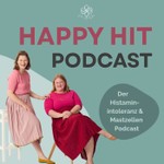 Happy HIT - Der Histaminintoleranz & Mastzellen Podcast Podcast Happy HIT - Der Histaminintoleranz & Mastzellen Podcast