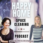 Happy Home - Space Clearing Podcast Podcast Happy Home - Space Clearing Podcast