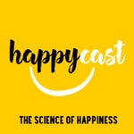 Happycast: The Science of Happiness Happycast: The Science of Happiness