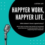 Logo of the podcast Happyer Work, Happyer Life. Podcast Happyer Work, Happyer Life.