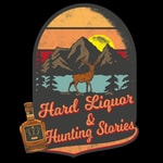 Logo of the podcast Hard Liquor and Hunting Stories Podcast Hard Liquor and Hunting Stories