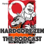 Logo of the podcast Hardcore Zen Logo of the podcast Hardcore Zen