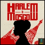 Logo of the podcast Harlem & Moscow Podcast Harlem & Moscow