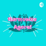 Logo of the podcast Harmonize Agora Podcast Harmonize Agora