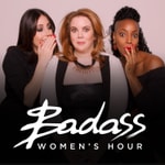 Harriet Minter Presents: Badass Women’s Hour