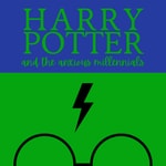 Harry Potter and the Anxious Millennials