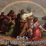 Podcast HaShem’s 7 Commandments for all Mankind