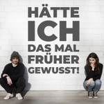 Hätte ich das mal früher gewusst! Podcast Hätte ich das mal früher gewusst!