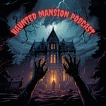Logo of the podcast Haunted Mansion Podcast Podcast Haunted Mansion Podcast