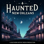 Haunted New Orleans Haunted New Orleans