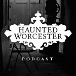 Logo of the podcast Haunted Worcester Podcast Haunted Worcester