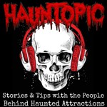 HaunTopic Radio: Haunted Attractions | Haunted Houses | Halloween | Haunters Podcast HaunTopic Radio: Haunted Attractions | Haunted Houses | Halloween | Haunters
