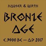 Logo of the podcast Hauser & Wirth: BRONZE AGE c. 3500 BC – AD 2017 Podcast Hauser & Wirth: BRONZE AGE c. 3500 BC – AD 2017