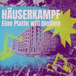 Logo of the podcast Häuserkampf: Eine Platte will bleiben Missing podcast logo