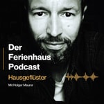 Logo of the podcast Hausgeflüster - der Ferienhaus Podcast Podcast Hausgeflüster - der Ferienhaus Podcast