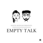 Logo of the podcast Haute Honnah presents: Empty Talk Podcast Haute Honnah presents: Empty Talk