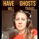 Logo of the podcast Have Ghosts Will Travel Podcast Have Ghosts Will Travel