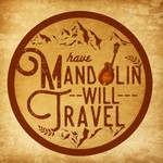 Logo of the podcast Have Mandolin Will Travel Podcast Have Mandolin Will Travel