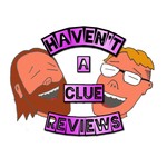 Logo of the podcast Haven't A Clue Reviews Podcast Haven't A Clue Reviews