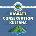 Logo of the podcast Hawaiʻi Conservation Kuleana Logo of the podcast Hawaiʻi Conservation Kuleana