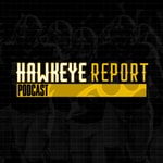 Logo of the podcast Hawkeye Report Podcast Podcast Hawkeye Report Podcast