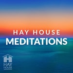 Logo of the podcast Hay House Meditations Podcast Hay House Meditations