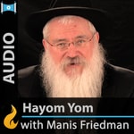 Logo of the podcast Hayom Yom with Rabbi Manis Friedman Podcast Hayom Yom with Rabbi Manis Friedman
