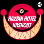 Logo of the podcast Hazbin Hotel Hashout Podcast Hazbin Hotel Hashout