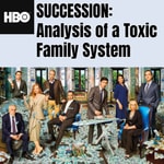 Logo of the podcast HBO's Succession: Analysis of a Toxic Family System Podcast HBO's Succession: Analysis of a Toxic Family System