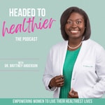 Logo of the podcast Headed to Healthier | Expert Health Advice, Managing Your Health Podcast Headed to Healthier | Expert Health Advice, Managing Your Health