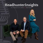 Headhunter Insights Podcast Headhunter Insights