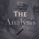 Heads Talk - The Analysis Podcast Heads Talk - The Analysis