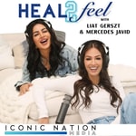 Logo of the podcast Heal 2 Feel with Liat Gerszt & Mercedes Javid Logo of the podcast Heal 2 Feel with Liat Gerszt & Mercedes Javid